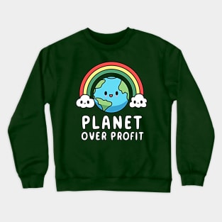 Planet Over Profit,Earth day design Crewneck Sweatshirt